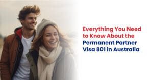 Everything You Need to Know About the Permanent Partner Visa 801 in Australia